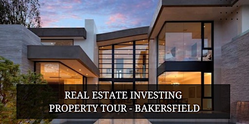 Primaire afbeelding van Real Estate Investor Community–Bakersfield, join our Virtual Property Tour!