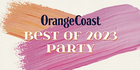 Orange Coast's Best of 2023 Party primary image