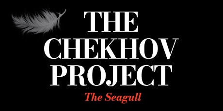 The Chekhov Project- The Seagull