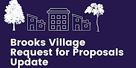 Brooks Village Request for Proposals Update (Virtual Meeting) primary image