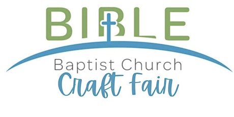 2023 Bible Baptist Church Vendor Craft Fair