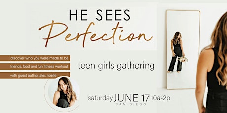 He Sees Perfection :: Teen Girls Gathering