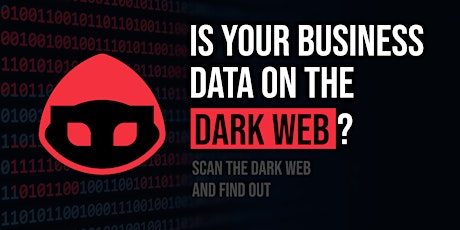How Hackers Use the Dark Web to Access Your IT Systems