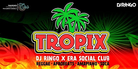 Era Social Club X DJ Ringo Presents Tropix