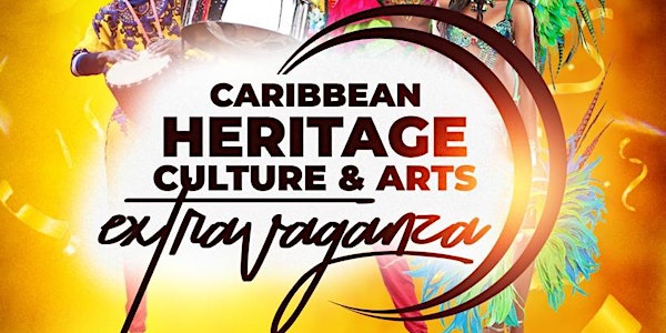 Caribbean Heritage Culture & Arts EXTRAVAGANZA!!!