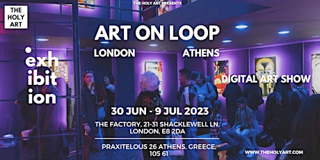 ART ON LOOP LONDON-ATHENS x SOTEUR - Digital Exhibition Show Athens
