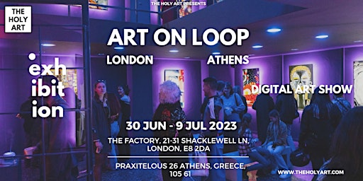 Imagem principal de ART ON LOOP LONDON-ATHENS x SOTEUR - Digital Exhibition Show Athens