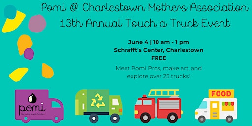 Imagem principal de Pomi @ Charlestown Mothers Association 13th Annual Touch a Truck Event