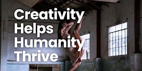 Creativity Helps Humanity Thrive. An Engage Workshop primary image