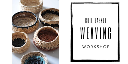 Coil Basket Weaving Workshop primary image