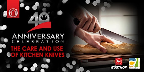 40th Anniversary Events - Care & Use of Kitchen Knives With Wusthof (Kamloops, BC) primary image
