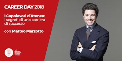 Careerday 2018 | Tavola rotonda — I Capolavori d’Ateneo: i segreti di una carriera di successo Careerday 2018 | Tavola rotonda — I Capolavori d’Ateneo: i segreti di una carriera di successo