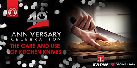40th Anniversary Events - Care & Use of Kitchen Knives With Wusthof (Kelowna, BC) primary image