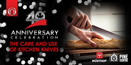 40th Anniversary Events - Care & Use of Kitchen Knives With Wusthof (Prince George, BC) primary image