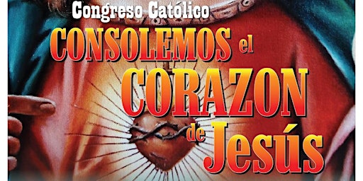 Imagen principal de Congreso Católico Consolemos el Corazón de Jesús