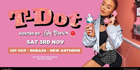 T-Dot [Nov 3] hosted by Lily Brown x The club Sydney  primary image
