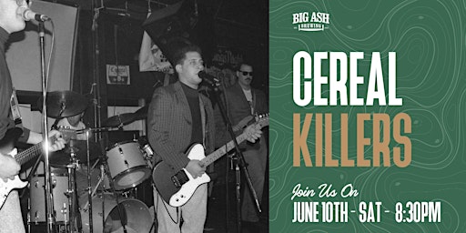 THE CEREAL KILLERS AT BIG ASH BREWING! FREE SHOW! primary image