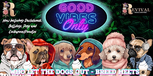 Revival Lounge & Bar: Who Let The Dogs Out! Breed Meet Up primary image