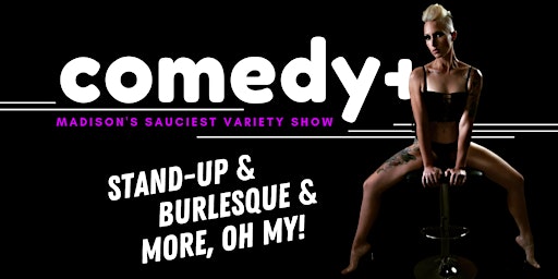 Image principale de COMEDY PLUS: Stand-up, burlesque, and more!