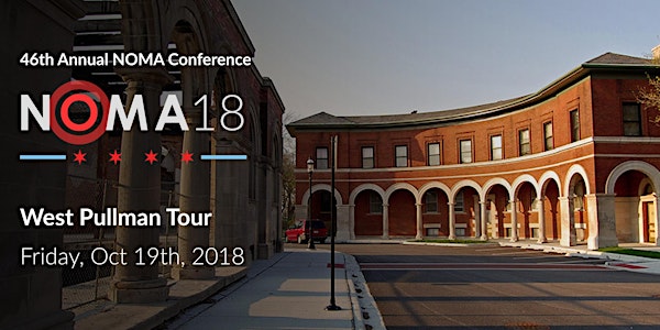 2018 NOMA Conference Event: West Pullman Tour