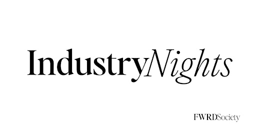 IndustryNights Fashion Networking Party W/FWRDSociety