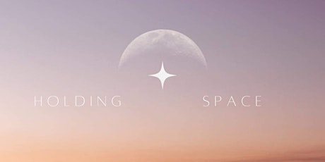 Holding Space - Doula Gathering (evening) primary image