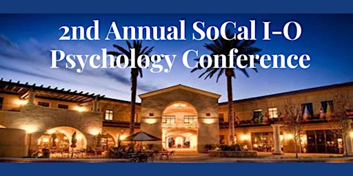 LIOP 2nd Annual SoCal I-O Psychology Conference primary image