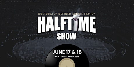 HALFTIME | Culturally Defined Showcase