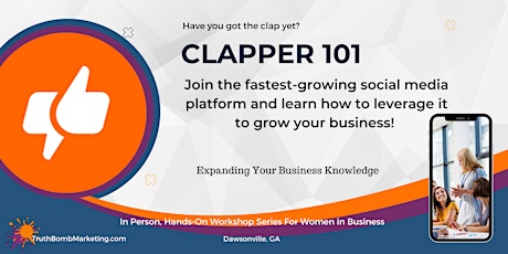 Grow Faster on Clapper!  The Ideal Social For Business Owners primary image