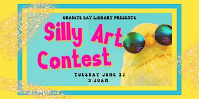 Silly Art Contest at Granite Bay Library primary image