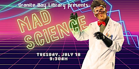 Mad Science at Granite Bay Library