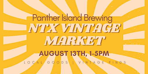 NTX Vintage Market at Panther Island Brewing primary image