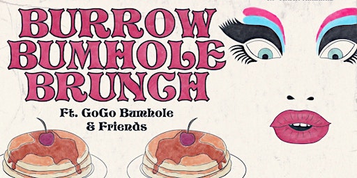 Burrow Bumhole Brunch primary image