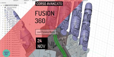 Fusion 360 - Corso Avanzato Fusion 360 - Corso Avanzato