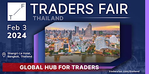 Traders Fair 2024 - Thailand, Bangkok (Financial Education Event) primary image