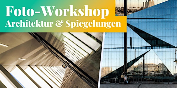 Fotokurs in Berlin: Moderne Architektur & Spiegelungen