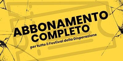 Immagine principale di #1 ABBONAMENTO COMPLETO DI TUTTO IL FESTIVAL 