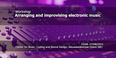 Workshop Arranging and Improvising Electronic Music