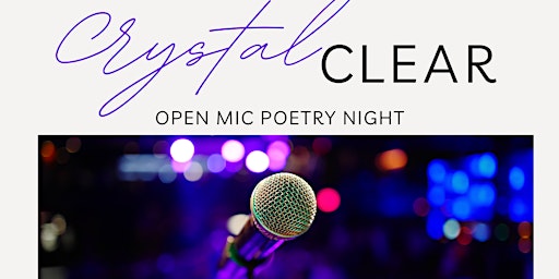 Imagem principal do evento Crystal Clear Poetry Open Mic