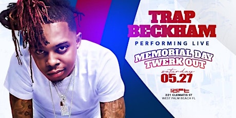 Imagem principal do evento Memorial Day Twerk Out | Trap Beckham LIVE