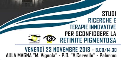 CONVEGNO SULLA RETINITE PIGMENTOSA CONVEGNO SULLA RETINITE PIGMENTOSA