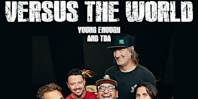 Versus The World + Young Enough + primary image