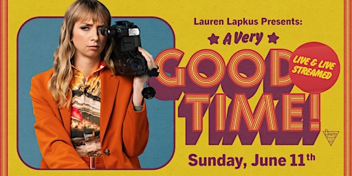 Lauren Lapkus Presents: A Very Good Time! primary image
