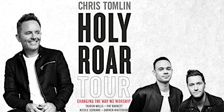 Chris Tomlin - HOLY ROAR Tour - Changing The Way We Worship (Amherst)