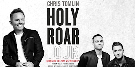 Chris Tomlin HOLY ROAR Tour - Changing The Way We Worship (Portland) primary image