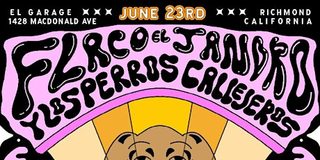 Flaco El Jandro y Los Perros w/ Special Guests 2morrows June at El Garage