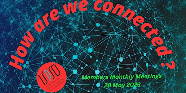 Monthly  Members Meeting:  28 May