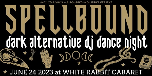 SPELLBOUND Dark Alternative DJ Dance Night - June 2023 Edition