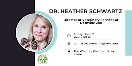 May 2023 TWIG Monthly Program with Dr. Heather Schwartz (Virtual)