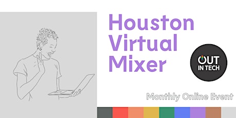 Out in Tech Houston | Virtual Meet-Up